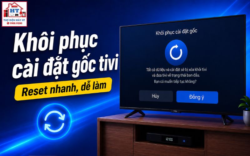 cách khôi phục cài đặt gốc tivi