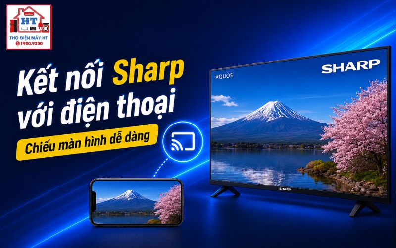 cách kết nối tivi Sharp với điện thoại