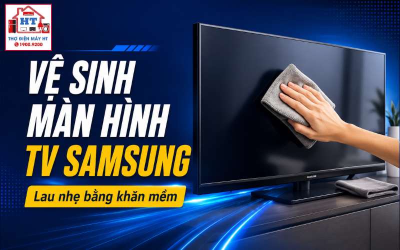 cách vệ sinh màn hình tivi Samsung