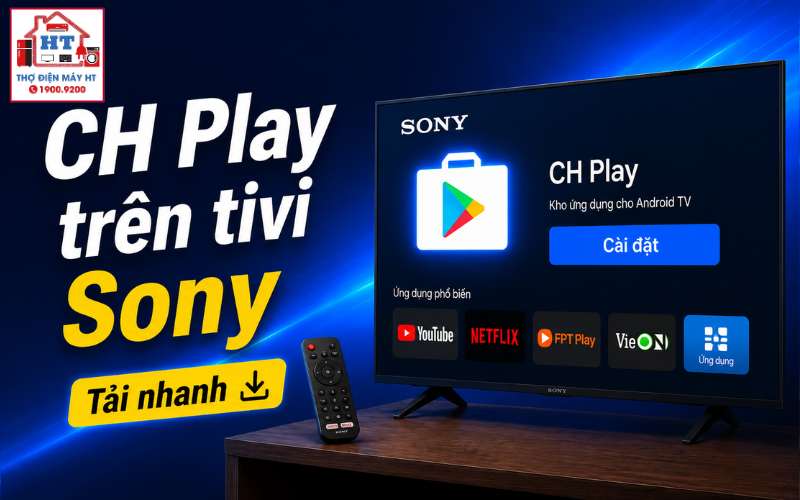 cách tải CH Play trên tivi Sony