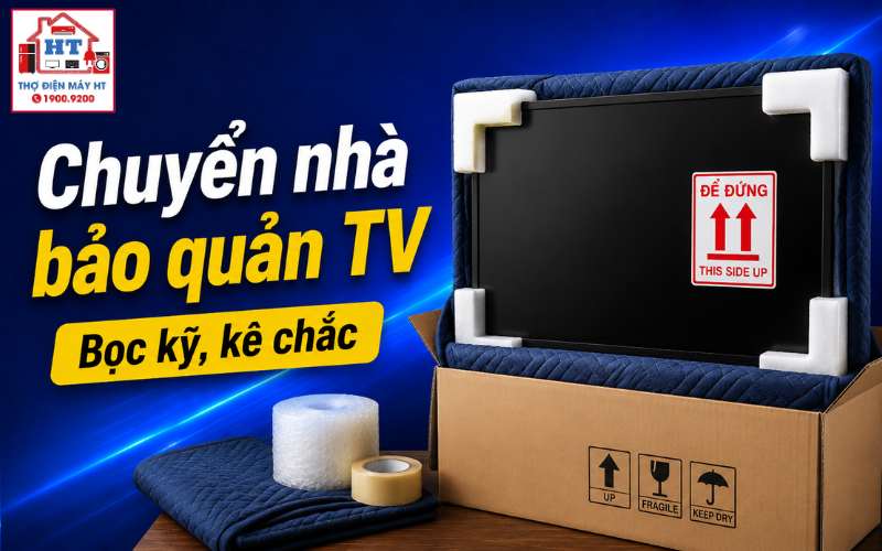 cách bảo quản tivi khi chuyển nhà