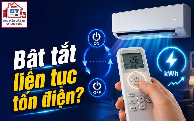 Bật tắt máy lạnh liên tục có tốn điện không? Giải thích & Cách dùng đúng