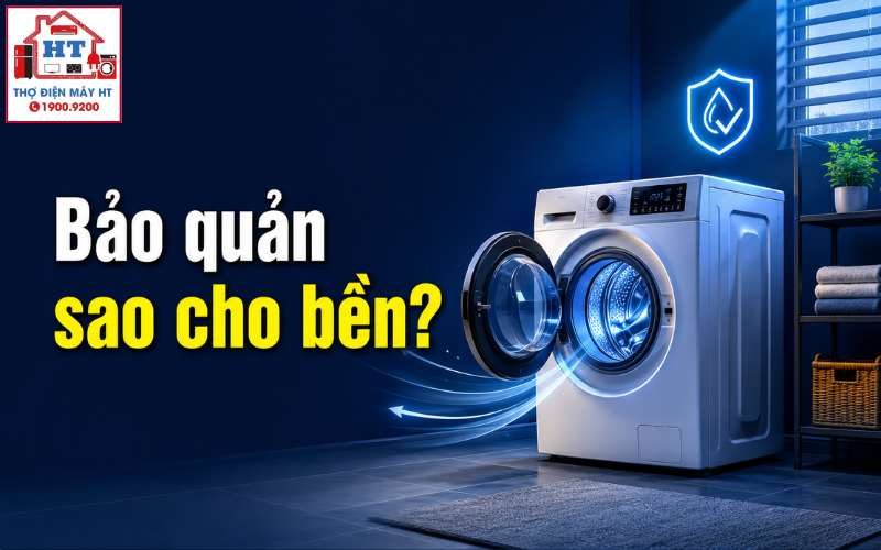 Cách bảo quản máy giặt bền hơn, không mùi hôi và luôn sạch sẽ