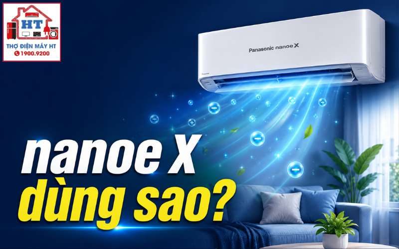 Cách dùng nanoe™ X trên máy lạnh Panasonic để lọc không khí hiệu quả