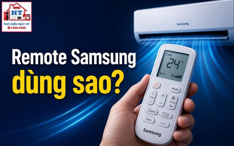 Cách Dùng Remote Máy Lạnh Samsung: Chế Độ & Nút Bấm Phổ Biến