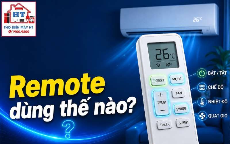 Cách Dùng Remote Máy Lạnh: Hiểu Rõ Chức Năng Cơ Bản & Chế Độ Phù Hợp
