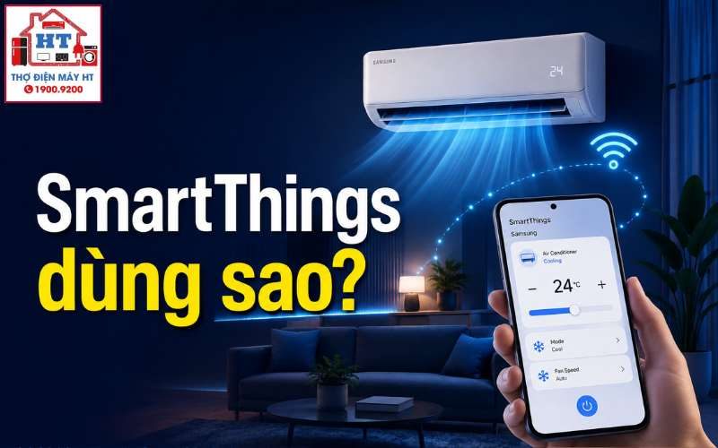 Cách Dùng SmartThings Cho Máy Lạnh Samsung: Hướng Dẫn Chi Tiết A-Z