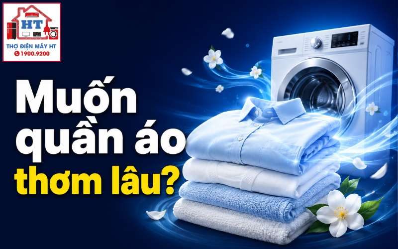 Cách Giặt Quần Áo Thơm Lâu Bằng Máy Giặt: 5 Bước Khử Mùi Hiệu Quả