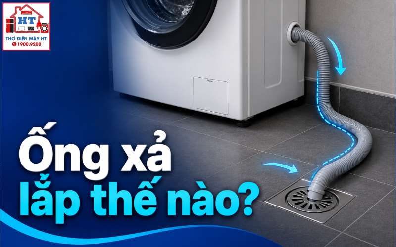 Cách Lắp Ống Xả Nước Máy Giặt Đúng Kỹ Thuật Tại Nhà (Kể Cả Máy Cửa Ngang)