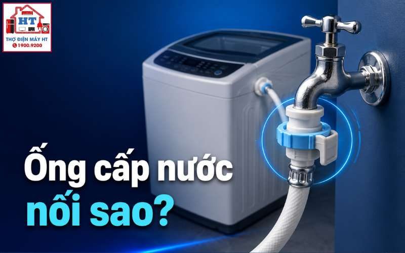 Cách Lắp Vòi Cấp Nước Máy Giặt Tại Nhà An Toàn, Không Rò Rỉ