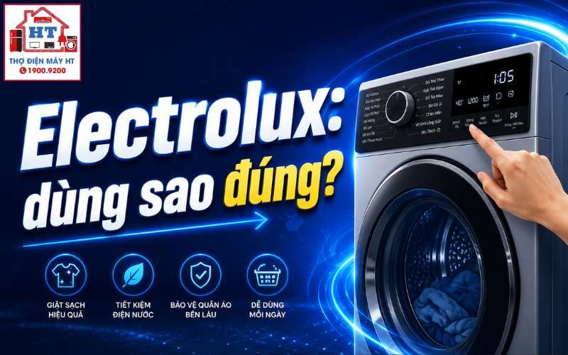 Cách Sử Dụng Máy Giặt Electrolux Đúng Chuẩn Cho Người Mới Bắt Đầu