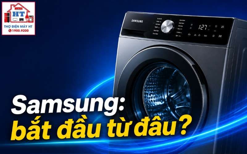 Cách Sử Dụng Máy Giặt Samsung: Hướng Dẫn Chi Tiết Cho Người Mới Bắt Đầu