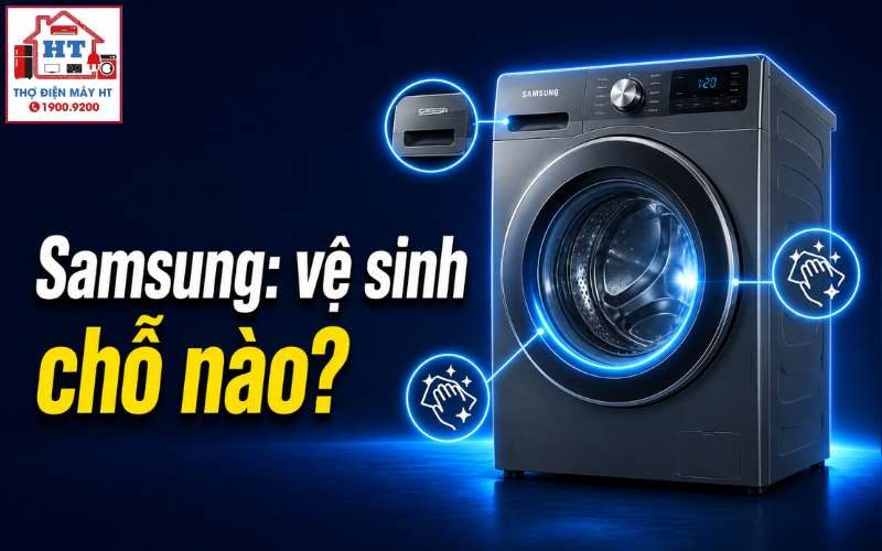 Cách Vệ Sinh Máy Giặt Samsung Đúng Cách, An Toàn Tại Nhà