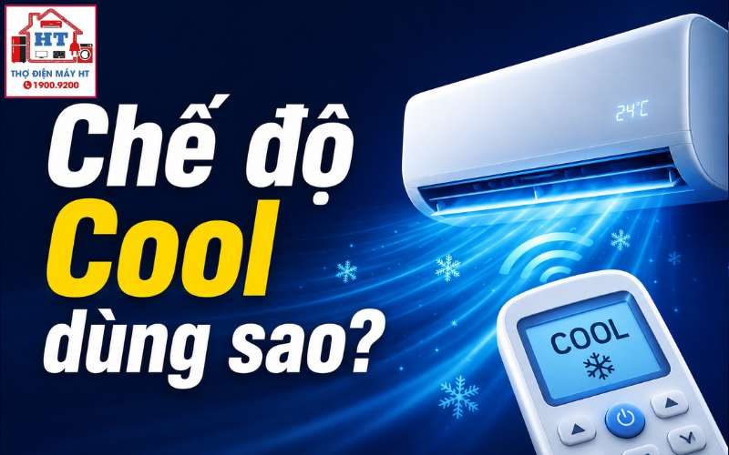 Chế độ Cool Máy Lạnh: Dùng Khi Nào Để Mát Nhanh và Tiết Kiệm Điện?