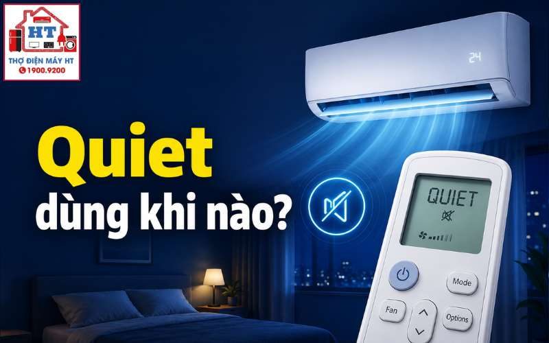 Chế độ Quiet máy lạnh là gì? Dùng khi nào để yên tĩnh, tiết kiệm điện?