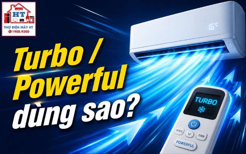 Chế độ Turbo/Powerful Máy Lạnh: Dùng Khi Nào Để Mát Nhanh và Không Hại Máy?