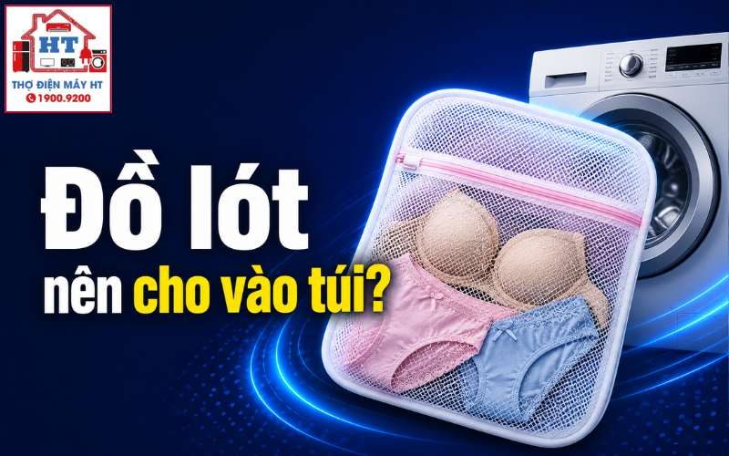 Cách giặt đồ lót bằng máy giặt an toàn, sạch sẽ, không hỏng vải