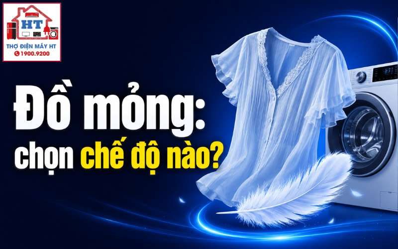 Cách Giặt Đồ Mỏng Bằng Máy Giặt An Toàn, Không Hỏng Vải