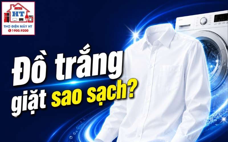 Cách Giặt Quần Áo Trắng Bằng Máy Giặt Không Bị Ố Vàng, Lem Màu