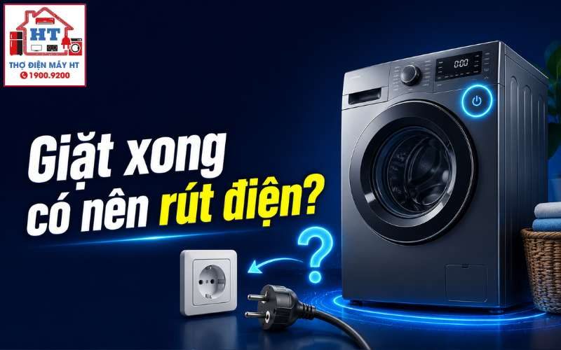 Máy Giặt Giặt Xong Có Nên Rút Điện Không? Hướng Dẫn An Toàn và Tiết Kiệm