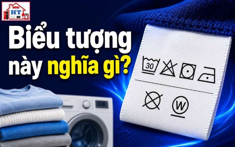 Hướng dẫn đọc ký hiệu giặt trên quần áo để tránh làm hỏng đồ