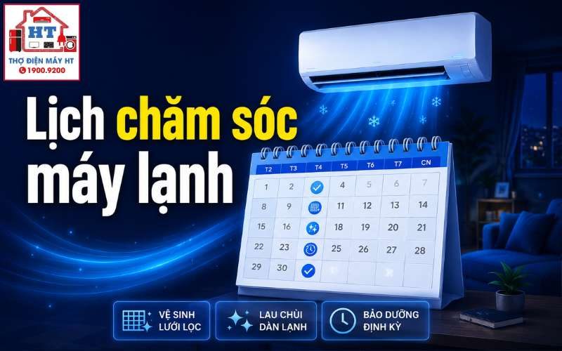 Lịch Chăm Sóc Máy Lạnh Tại Nhà: Tần Suất, Hạng Mục và Dấu Hiệu Cần Biết