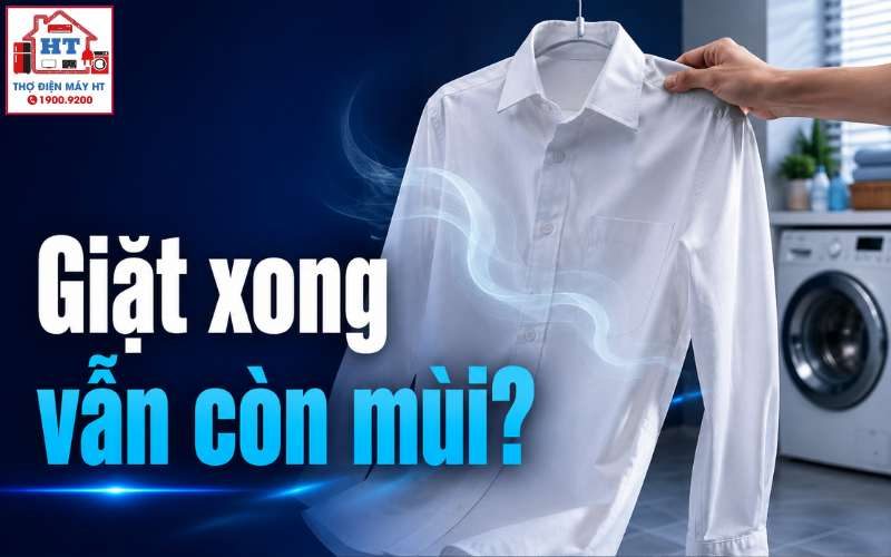 Quần Áo Giặt Xong Vẫn Có Mùi Hôi: 5 Thói Quen Cần Thay Đổi Ngay