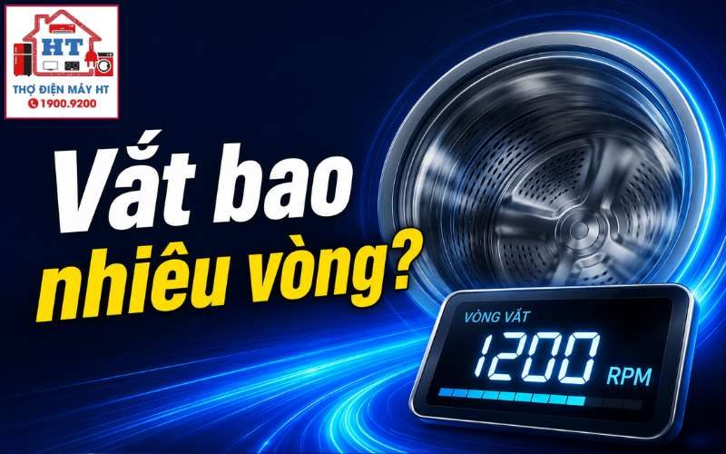 Cách Chọn Tốc Độ Vắt Máy Giặt Phù Hợp Cho Từng Loại Vải
