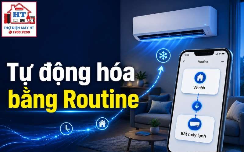 Cách Tự Động Hóa Máy Lạnh Bằng Routine: Hướng Dẫn Tạo Kịch Bản Thông Minh