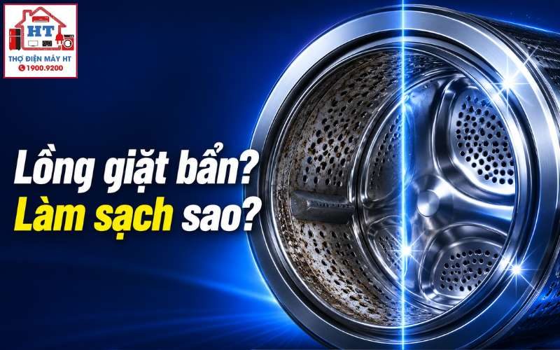 Cách vệ sinh lồng giặt máy giặt tại nhà đúng chuẩn, an toàn
