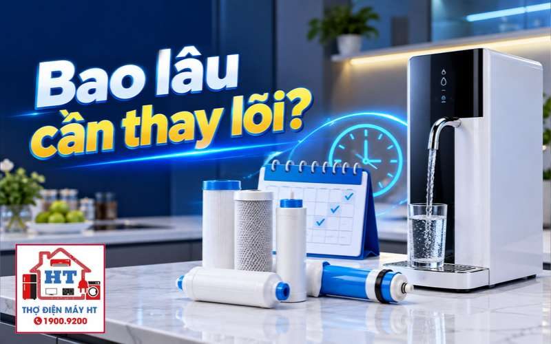Bao lâu thay lõi máy lọc nước? Lịch thay chuẩn theo điều kiện sử dụng