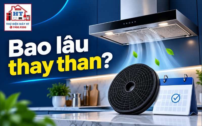 Bao Lâu Nên Thay Than Hoạt Tính Máy Hút Mùi? Thời Gian Chuẩn & Dấu Hiệu