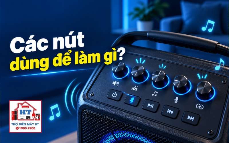 Các nút trên loa kéo có chức năng gì? Hướng dẫn chỉnh đúng chuẩn từ A-Z