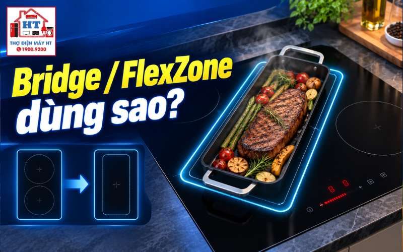 Cách dùng Bridge/FlexZone trên bếp từ với nồi chảo lớn
