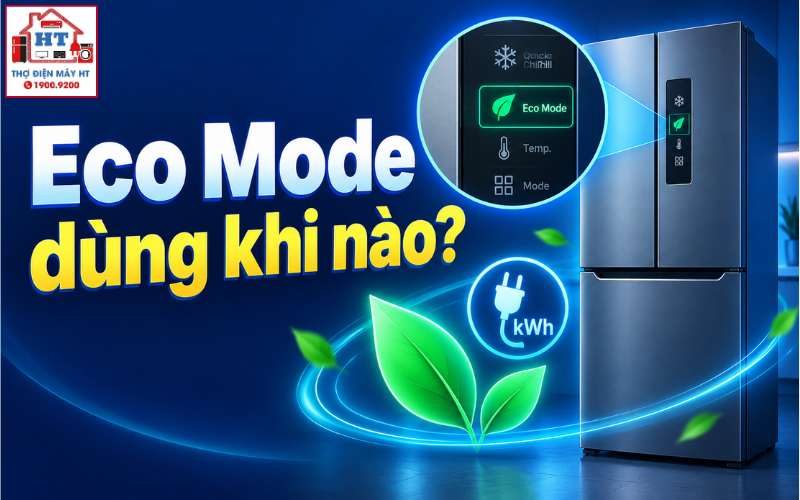 Cách Dùng Eco Mode Tủ Lạnh Đúng Chuẩn Để Tiết Kiệm Điện An Toàn