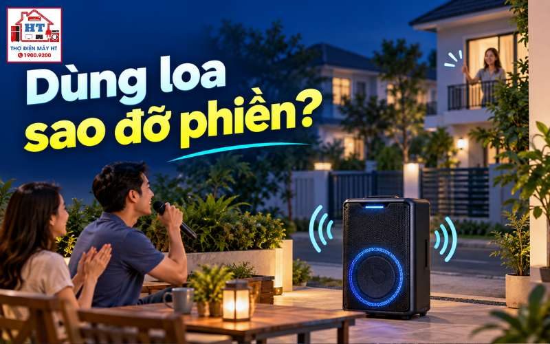 Dùng loa kéo ở khu dân cư sao cho ít làm phiền người khác