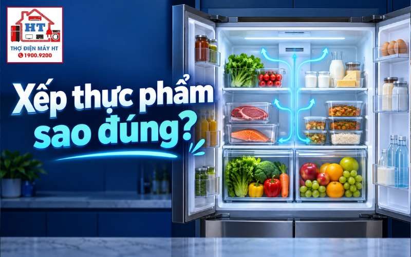 Cách Sắp Xếp Thực Phẩm Trong Tủ Lạnh Khoa Học, Tươi Lâu, Tránh Nhiễm Chéo