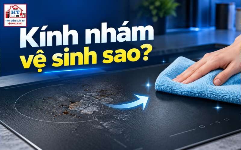 Cách vệ sinh bếp từ mặt kính nhám đúng chuẩn, không loang ố bề mặt