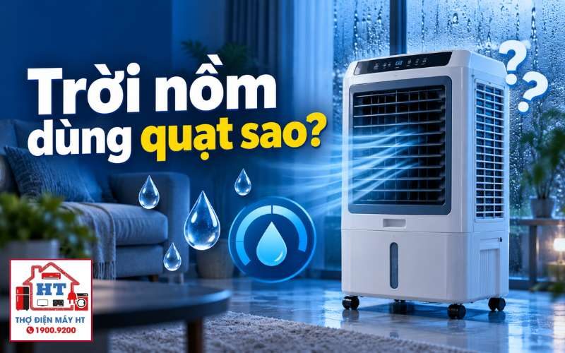 Dùng Quạt Điều Hòa Khi Trời Nồm Ẩm: Có Nên Bật Và Dùng Thế Nào Cho Đúng?