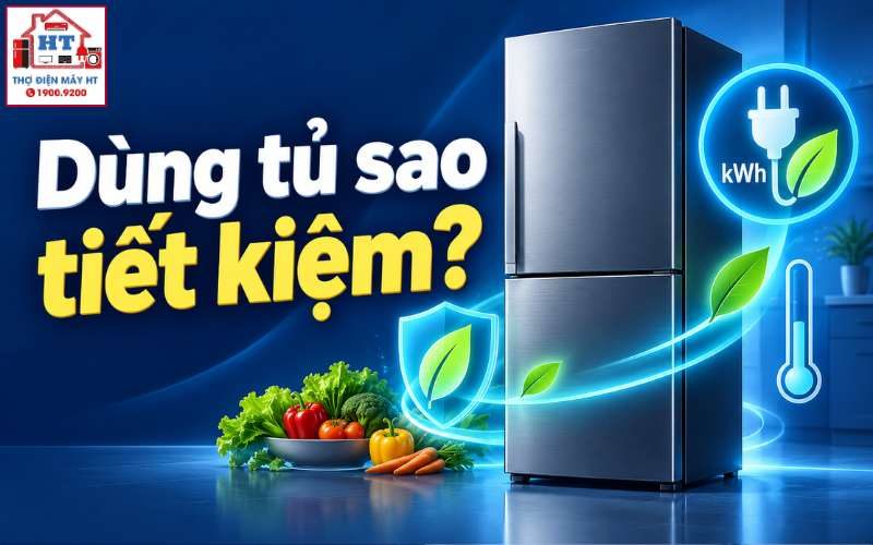 Dùng tủ lạnh tiết kiệm điện: 6 mẹo gia đình nào cũng nên biết để giảm hóa đơn