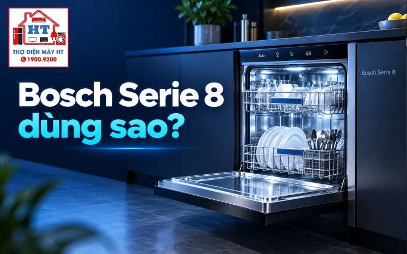Hướng dẫn sử dụng máy rửa chén Bosch Serie 8: Ký hiệu, chương trình và cách dùng chuẩn