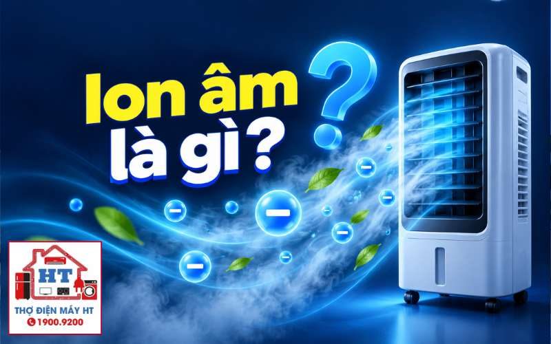 Ion Âm Trong Quạt Hơi Nước Là Gì? Tác Dụng Thực Tế Và Cách Dùng Chuẩn