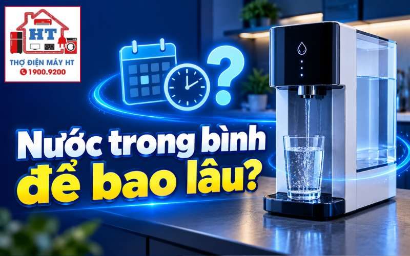 Nước Trong Bình Máy Lọc Để Bàn Để Bao Lâu Thì Nên Thay Mới?