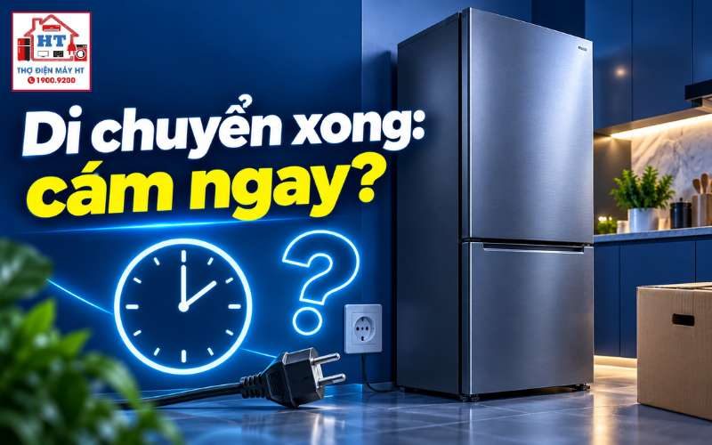 Sau Khi Di Chuyển Tủ Lạnh Bao Lâu Thì Cắm Điện Lại An Toàn?