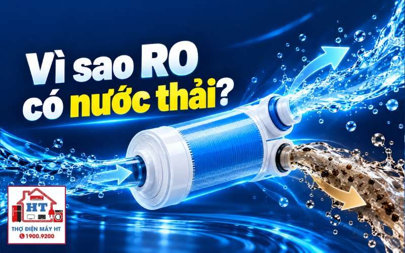 Tại sao máy lọc nước RO có nước thải? Bản chất và cách kiểm soát